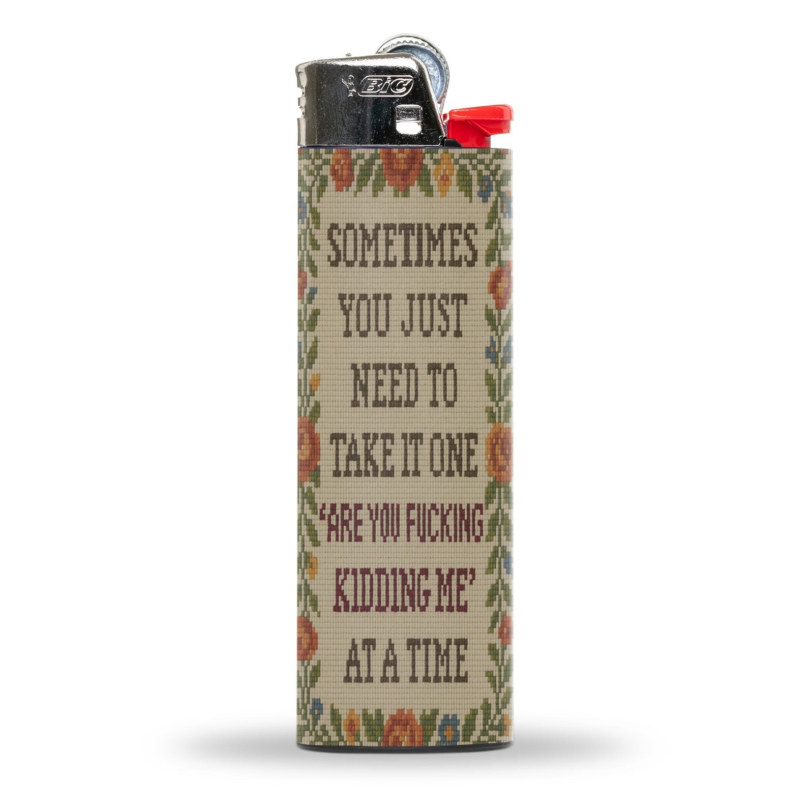 One "Are You F--king Kidding Me" at a Time BIC Lighter