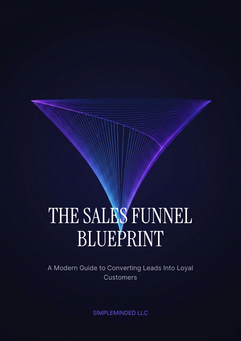Sales Funnel Blueprint – Your Guide to Turning Leads Into Loyal Customers