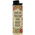 Give Us This Day Our Daily Meds Lighter