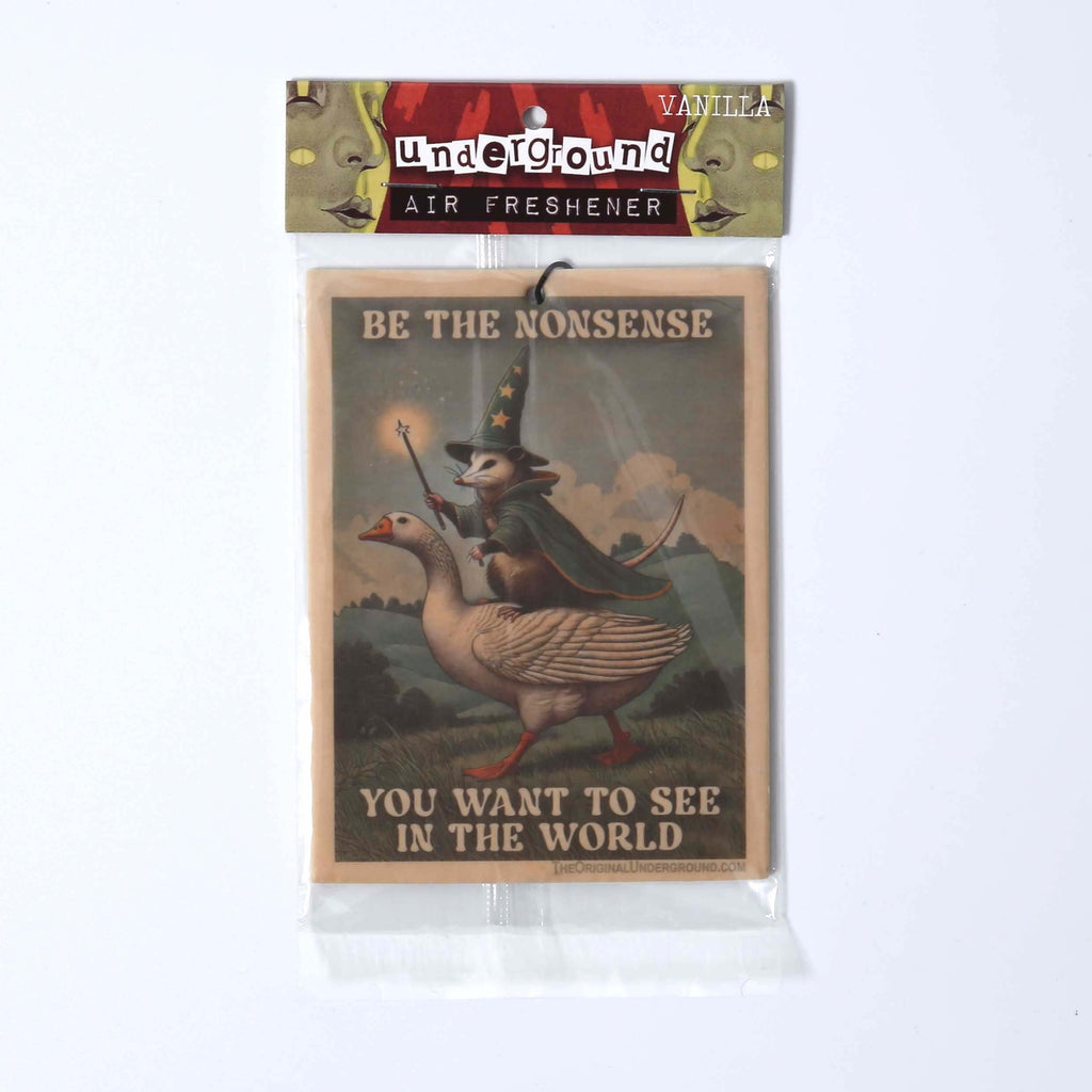 Be the Nonsense You Want to See In the World Air Freshener