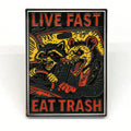 Live Fast Eat Trash Enamel Pin